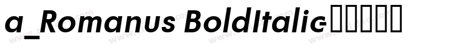 a_Romanus BoldItalic字体转换